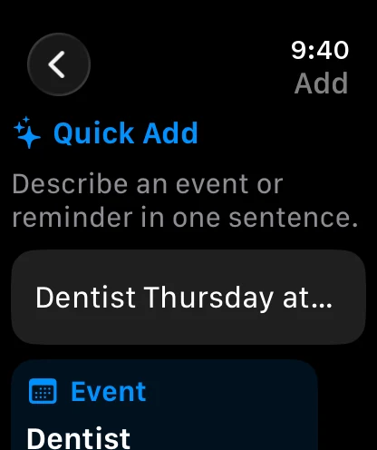 Quick Add on Apple Watch turning the sentence Dentist Thursday at 3pm into an event